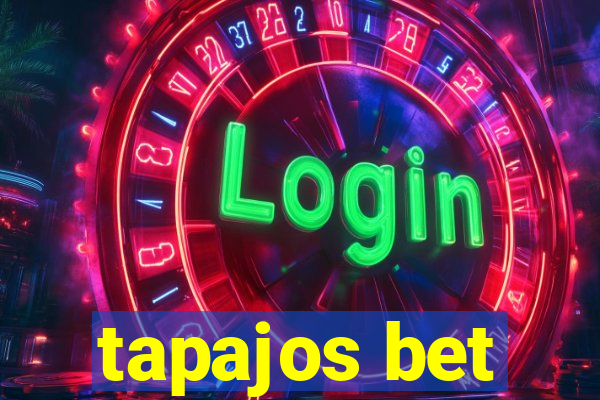 tapajos bet